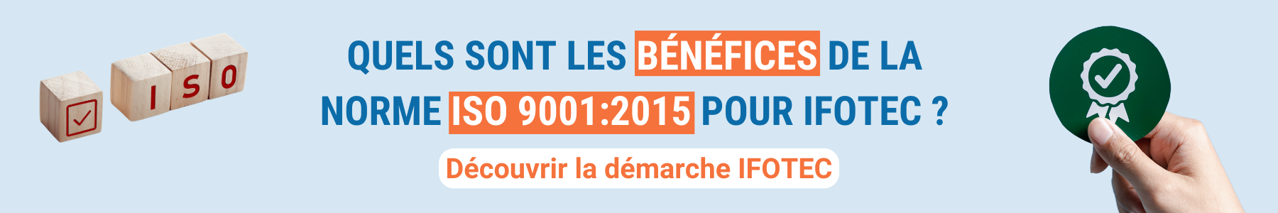 Quels sont les bénéfices de la norme iso 9001:2015 pour IFOTEC ?